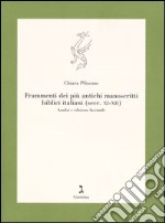 Frammenti dei più antichi manoscritti biblici italiani (secc. XI-XII). Analisi e edizione facsimile libro