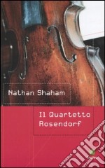 Il quartetto Rosendorf  libro usato