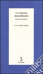 Un silenzio straordinario. Racconti chassidici libro