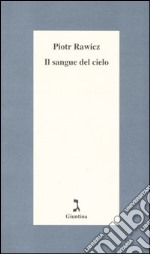 Il sangue del cielo libro