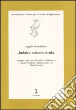 Judaica minor sicula. Indagini sugli ebrei di Sicilia nel Medioevo e quattro studi in collaborazione con Maria Gerardi libro