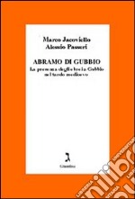 Abramo di Gubbio. La presenza degli ebrei a Gubbio nel tardo Medioevo libro