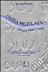 Onda sigillata. Acqua, vita e parola libro di Pinhas Yarona