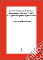 La Repubblica Sociale Italiana a Desenzano: Giovanni Preziosi e l'ispettorato generale per la razza libro