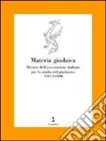 Materia giudaica. Rivista dell'Associazione italiana per lo studio delgiudaismo (2008) vol. 1-2 libro