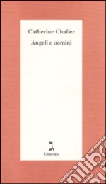 Angeli e uomini libro