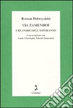 Via Zamenhof. Creatore dell'esperanto libro