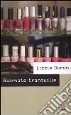 Giornate tranquille libro di Doron Lizzie