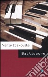 Batticuore libro di Iczkovitz Yaniv