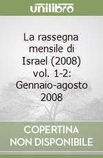 La rassegna mensile di Israel  VOL. LXXIV 1-2 2008 libro usato