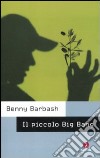 Il Piccolo big bang libro di Barbash Benny