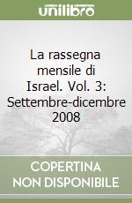 La rassegna mensile di Israel. Vol. 3: Settembre-dicembre 2008 libro