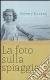 La foto sulla spiaggia libro