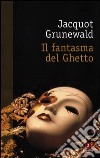 Il fantasma del ghetto libro