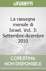 La rassegna mensile di Israel. Vol. 3: Settembre-dicembre 2010 libro