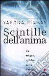 Scintille dell'anima. Un viaggio spirituale nella Cabbalà libro di Pinhas Yarona