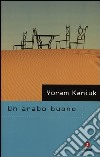 Un arabo buono libro di Kaniuk Yoram