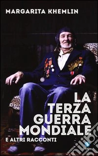 La terza guerra mondiale e altri racconti libro