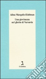 Una giovinezza nel ghetto di Varsavia libro