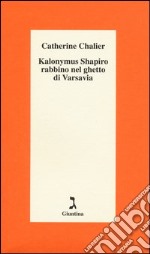 Kalonymus Shapiro rabbino nel ghetto di Varsavia libro