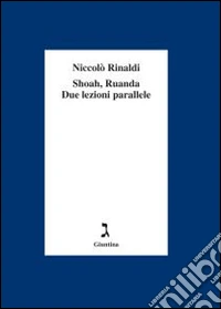 Shoah, Ruanda due lezioni parallele