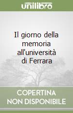 Il giorno della memoria all'università di Ferrara