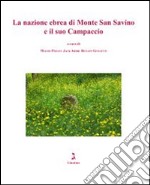 La nazione ebrea di Monte San Savino e il suo campaccio libro