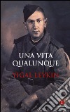 Una vita qualunque libro di Leykin Yigal