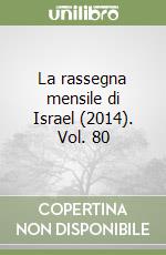 La rassegna mensile di Israel (2014). Vol. 80 libro