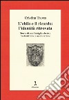 L'oblio e il ricordo: l'identità ritrovata. Storia di una famiglia ebraica tra tradizione e assimilazione libro