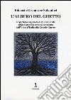 L'albero del ghetto. Repertorio ragionato dello stato civile nella Comunità ebraica veneziana dall'Unità d'Italia alla Grande Guerra libro