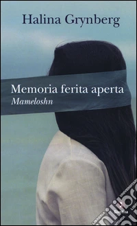 Memoria ferita aperta. Mameloshn libro