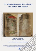 Supplemento alla rassegna mensile di Israel. Vol. 82/2-3: Il collezionismo di libri ebraici tra XVII e XIX secolo libro