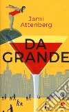 Da grande libro di Attenberg Jami