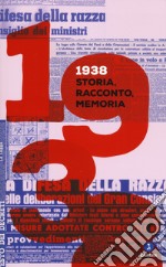 1938. Storia, racconto, memoria libro