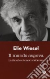 Il mondo sapeva. La Shoah e il nuovo millennio. Ediz. italiana e francese libro