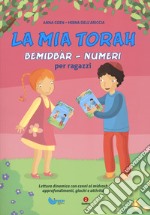 La mia Torah. Bemidbàr, Numeri per ragazzi libro