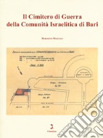 Il cimitero di guerra della comunità israelitica di Bari libro