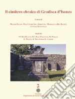 Il cimitero ebraico di Gradisca d`Isonzo 