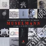 Muselmann. Omaggio ad Aldo Carpi. Ediz. illustrata libro