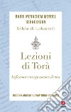 Lezioni di Torà. Riflessioni e insegnamenti di vita. Discorsi adattati da Jonathan Sacks libro