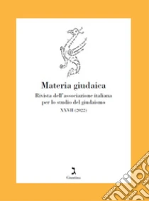 Materia giudaica. Rivista dell'Associazione italiana per lo studio del giudaismo (2022). Vol. 27/1