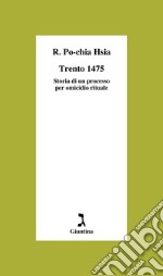 Trento 1475. Storia di un processo per omicidio rituale libro