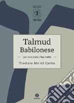 Talmud Babilonese Trattato Mo'èd Qatàn libro