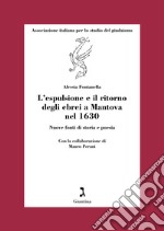 L` espulsione e il ritorno degli ebrei a Mantova nel 1630 libro usato