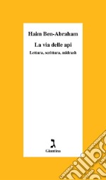 La via delle api. Lettura, scrittura, midrash libro