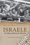Israele. Storia dello Stato. Nuova ediz. libro