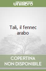 Tali, il fennec arabo libro