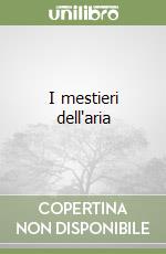 I mestieri dell'aria libro