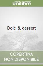 Dolci & dessert libro